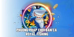Chinh Phục Đại Dương Cùng Bắn Cá Royal Fishing New88